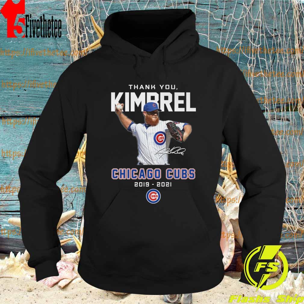 Thank you Craig Kimbrel Chicago Cubs 2019 2021 signature shirt, hoodie,  sweater, long sleeve and tank top