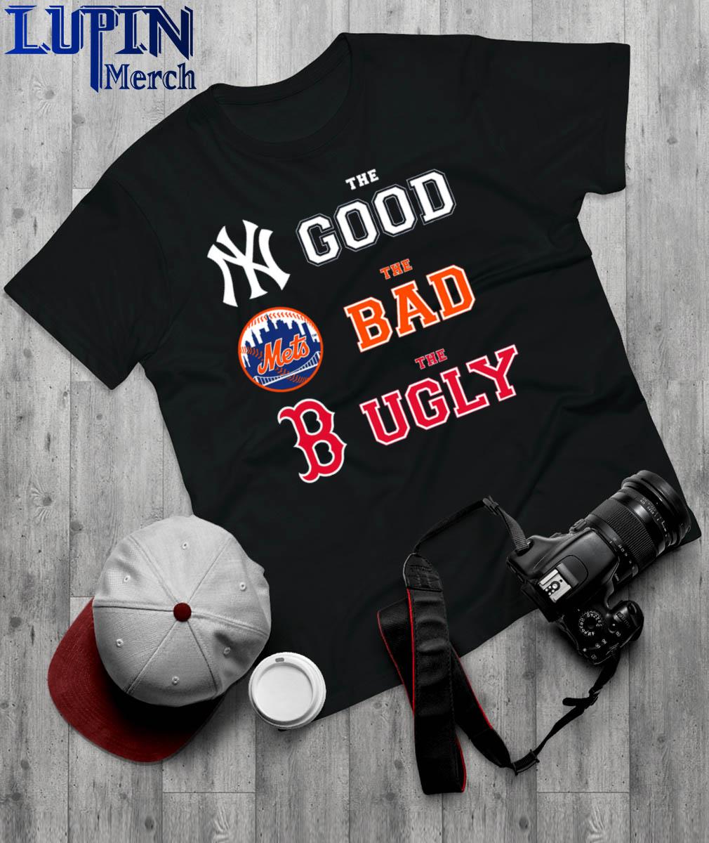 The good New York Yankees the bad New York Mets the ugly Boston