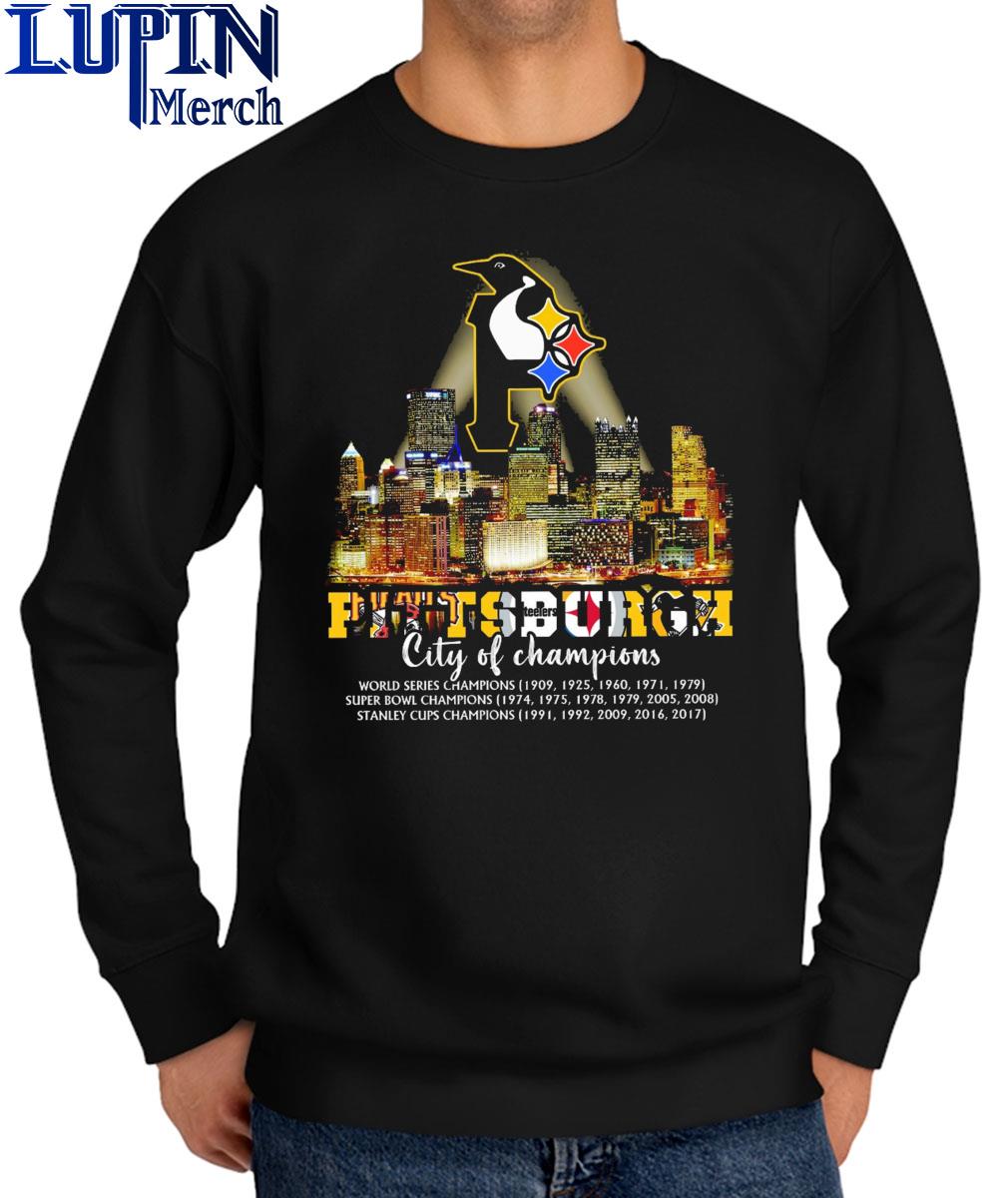 Pittsburgh city of champions steelers penguins pirates shirt, hoodie,  sweater, long sleeve and tank top