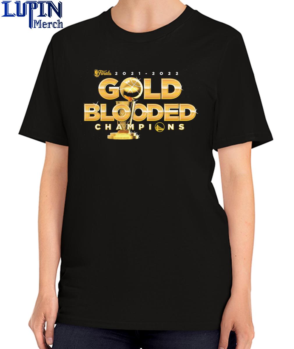 Golden State Warriors 2021-2022 NBA Finals Champions Gold Blooded shirt,  hoodie, sweater, long sleeve and tank top