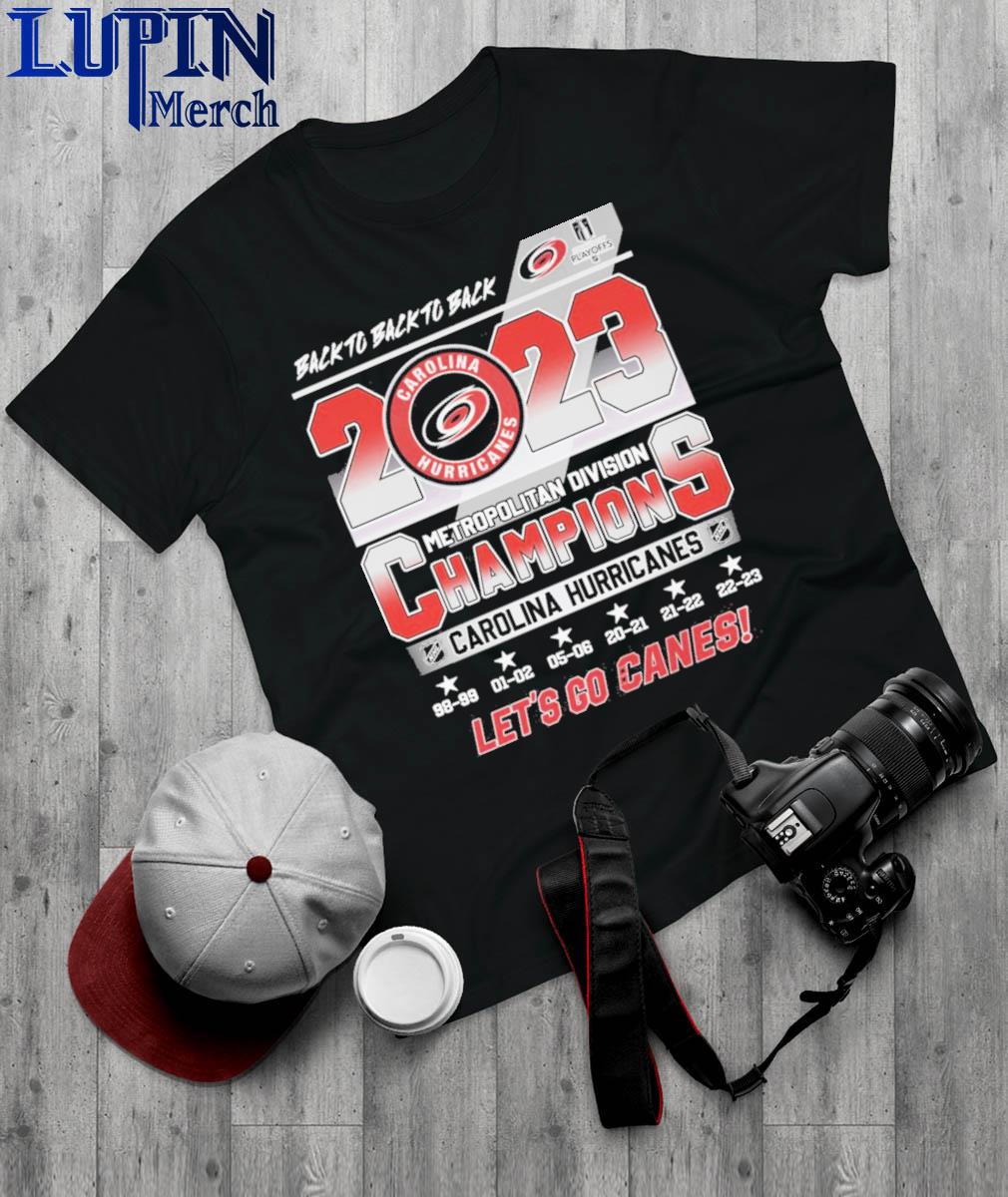 Back To Back 2023 Carolina Hurricanes Champions Let's Go Canes Shirt,  hoodie, sweater, long sleeve and tank top