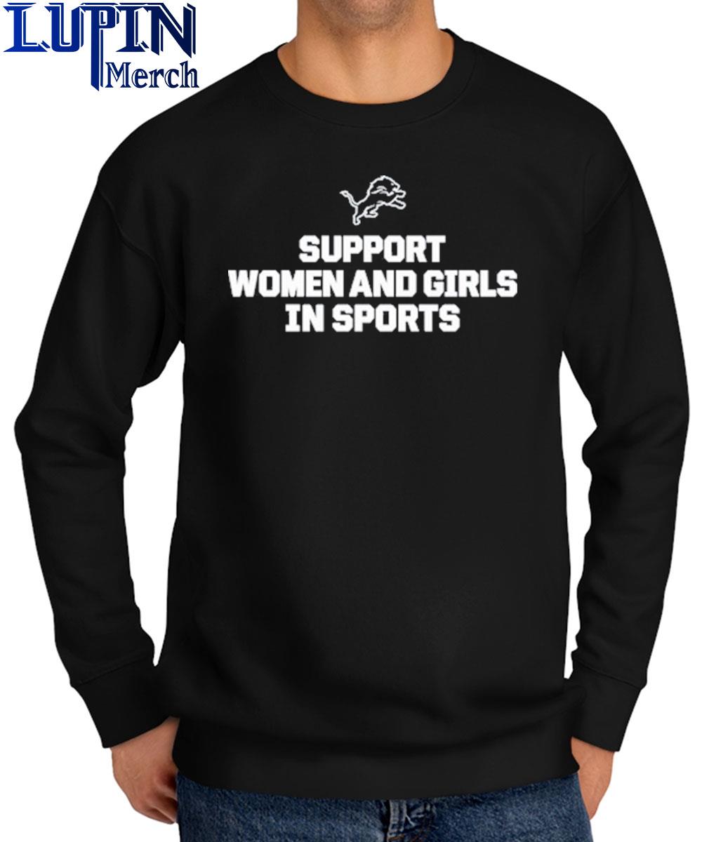 Detroit Lions Support Women And Girls In Sports shirt, hoodie, sweater and  long sleeve