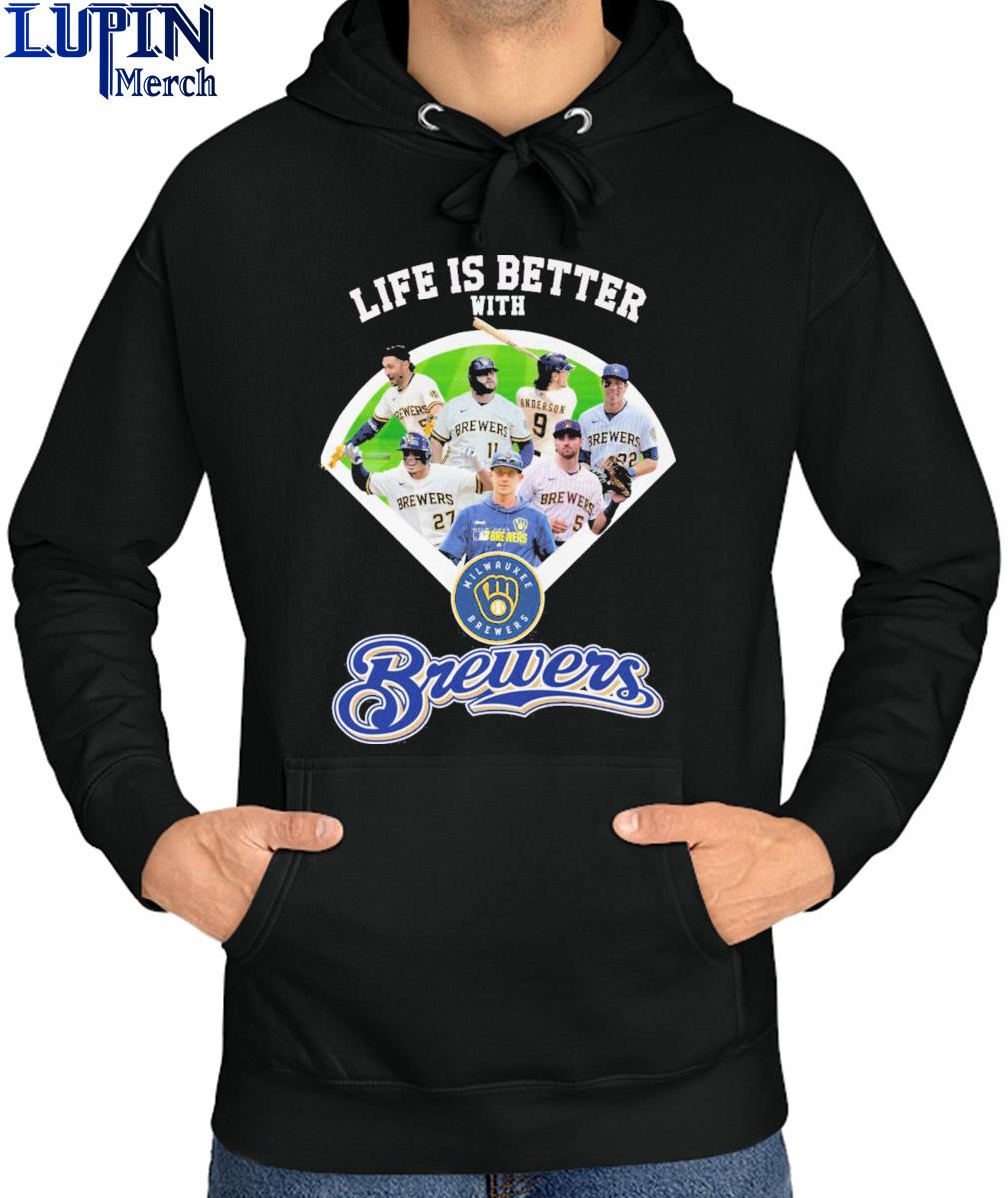 Life is better with Milwaukee Brewers shirt, hoodie, sweater, long sleeve  and tank top