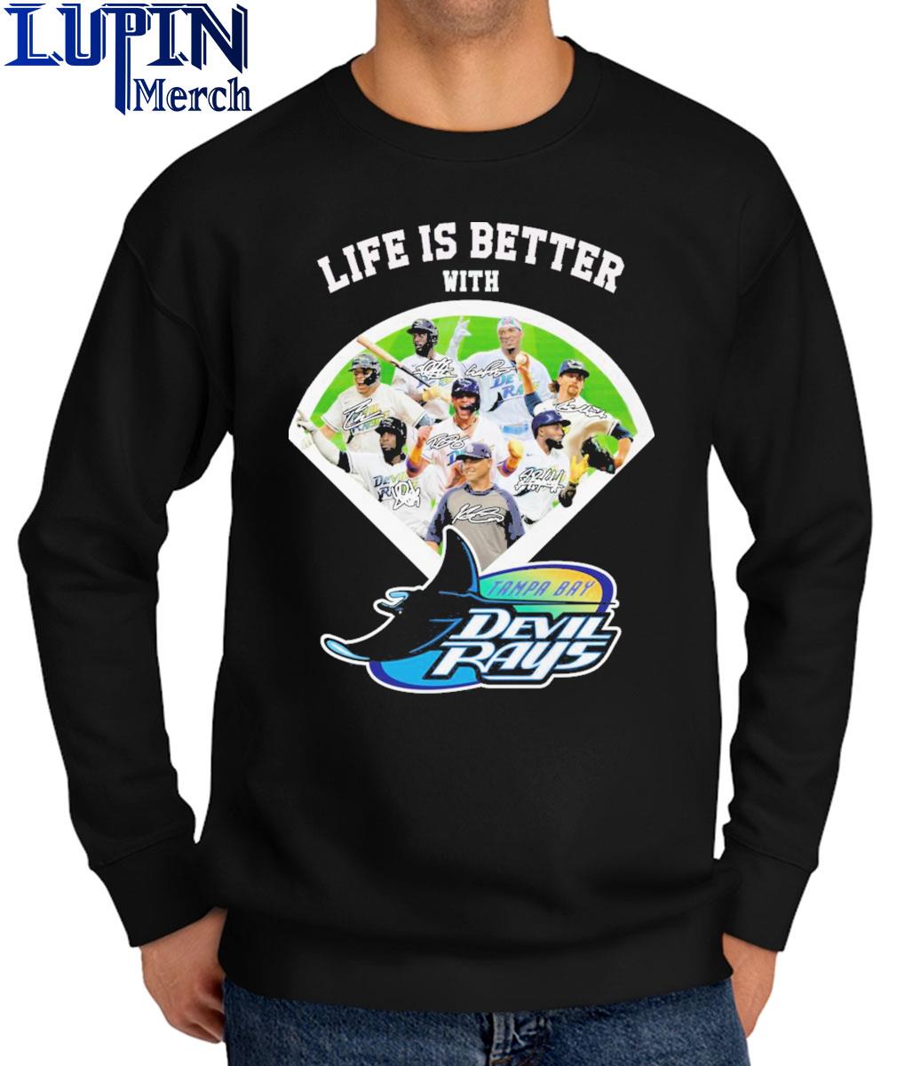 Official life Is Better With Tampa Bay Rays T-Shirt, hoodie, sweater, long  sleeve and tank top