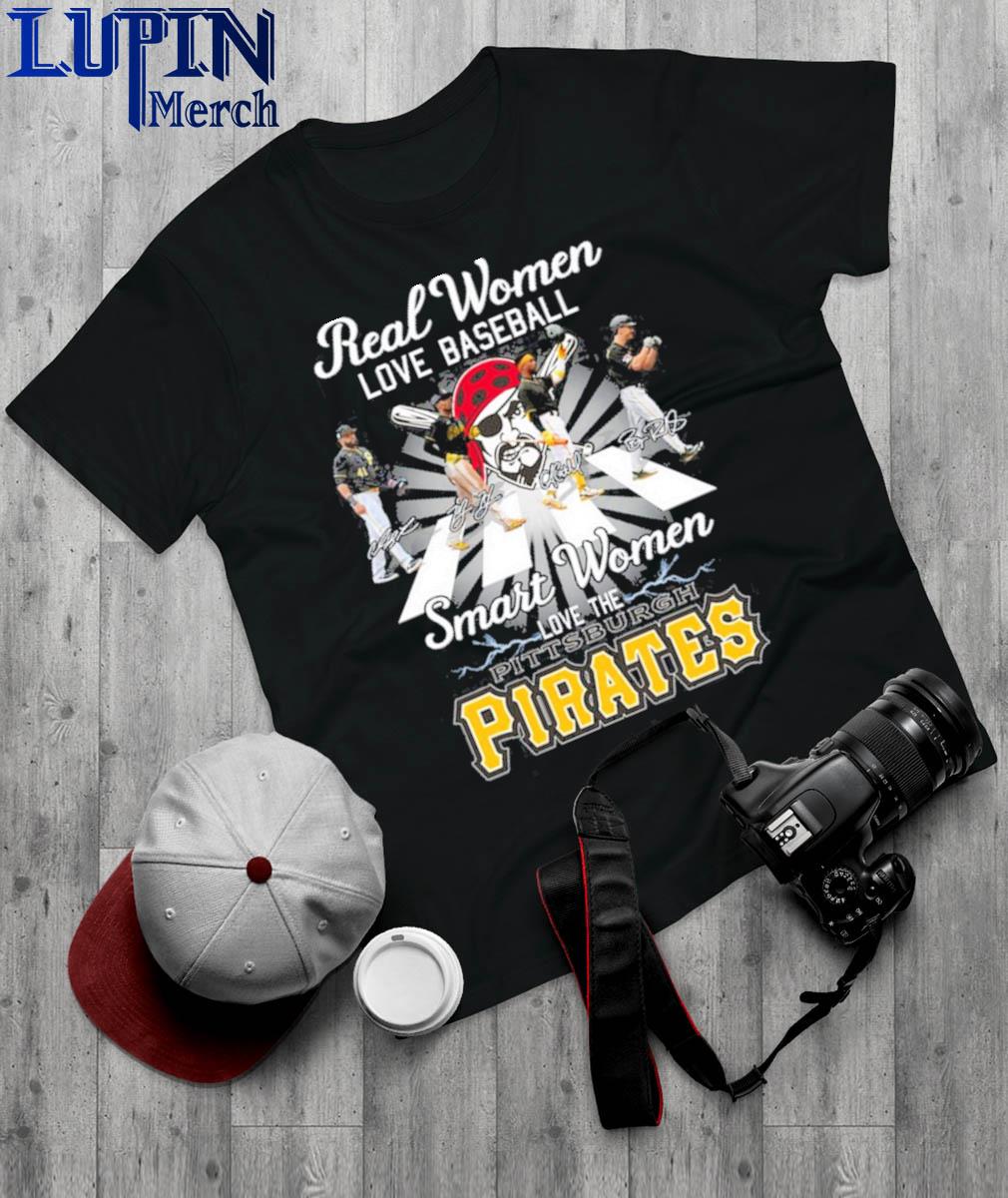 Pittsburgh Pirates real women love baseball smart women love the 2023 shirt