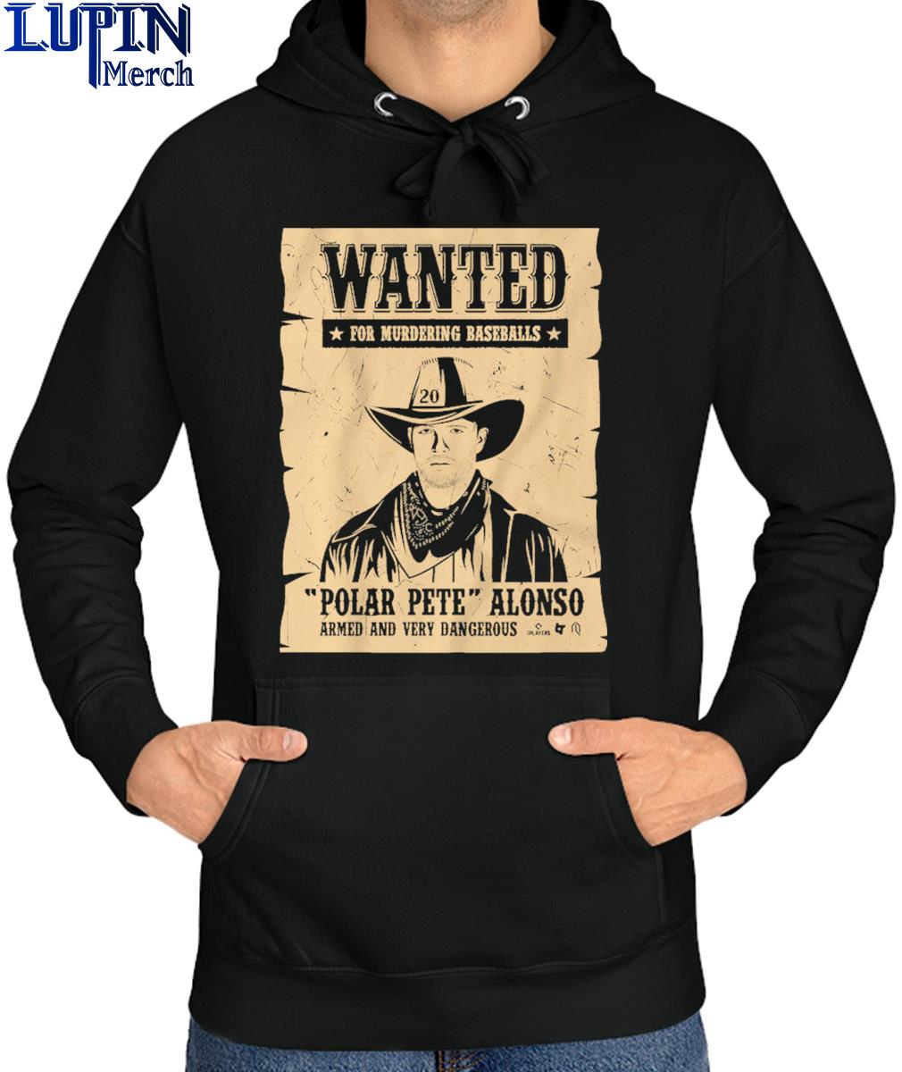 Wanted for murdering baseballs Pete alonso wanted poster t-shirt