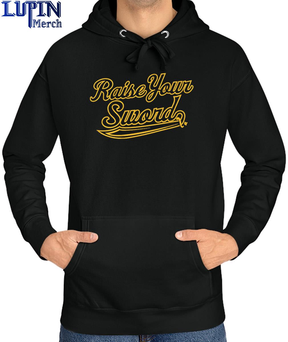 Official Raise Your Sword Pittsburgh Pirates slogan Shirt, hoodie, sweater,  long sleeve and tank top