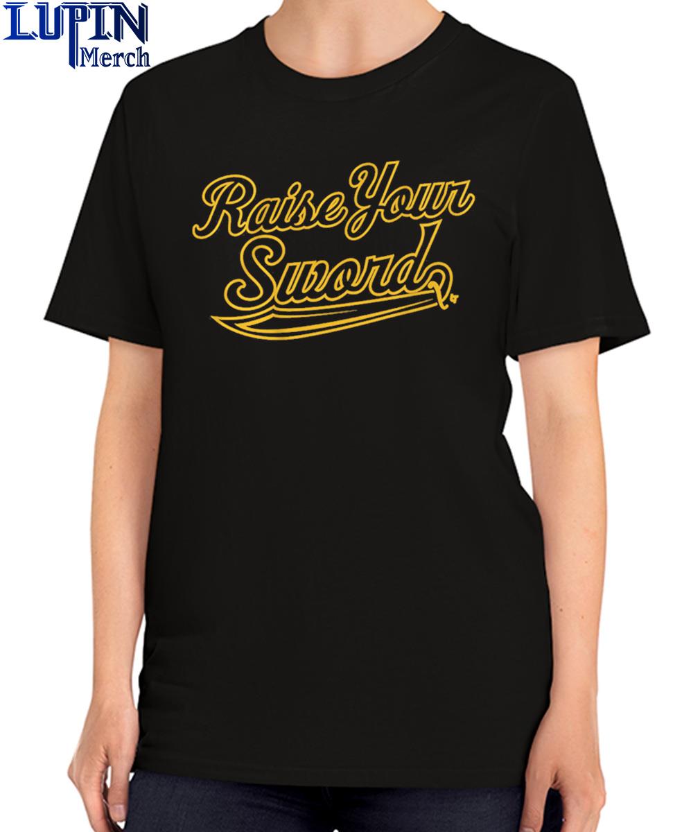 Official Raise Your Sword Pittsburgh Pirates slogan Shirt - Limotees