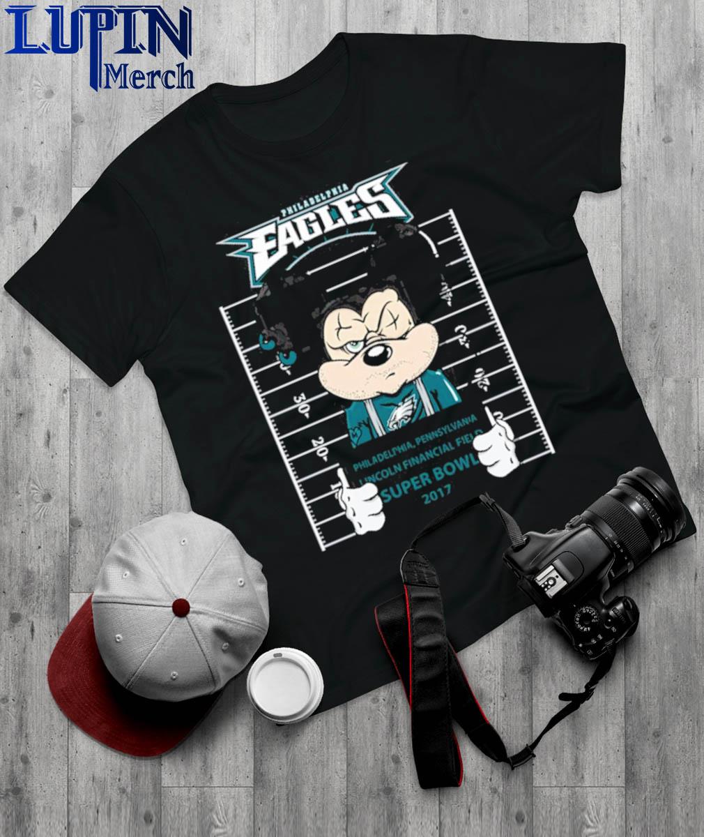 Philadelphia Eagles Mickey Mouse Philadelphia Pennsylvania Lincoln  Financial Field Super Bowl 2017 Shirt, hoodie, sweater, long sleeve and  tank top