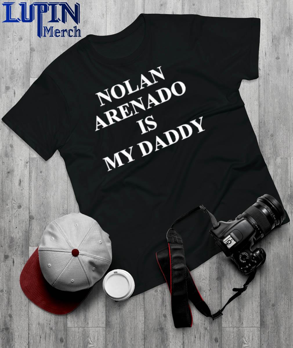 Nolan Arenado Is My Daddy T-shirt
