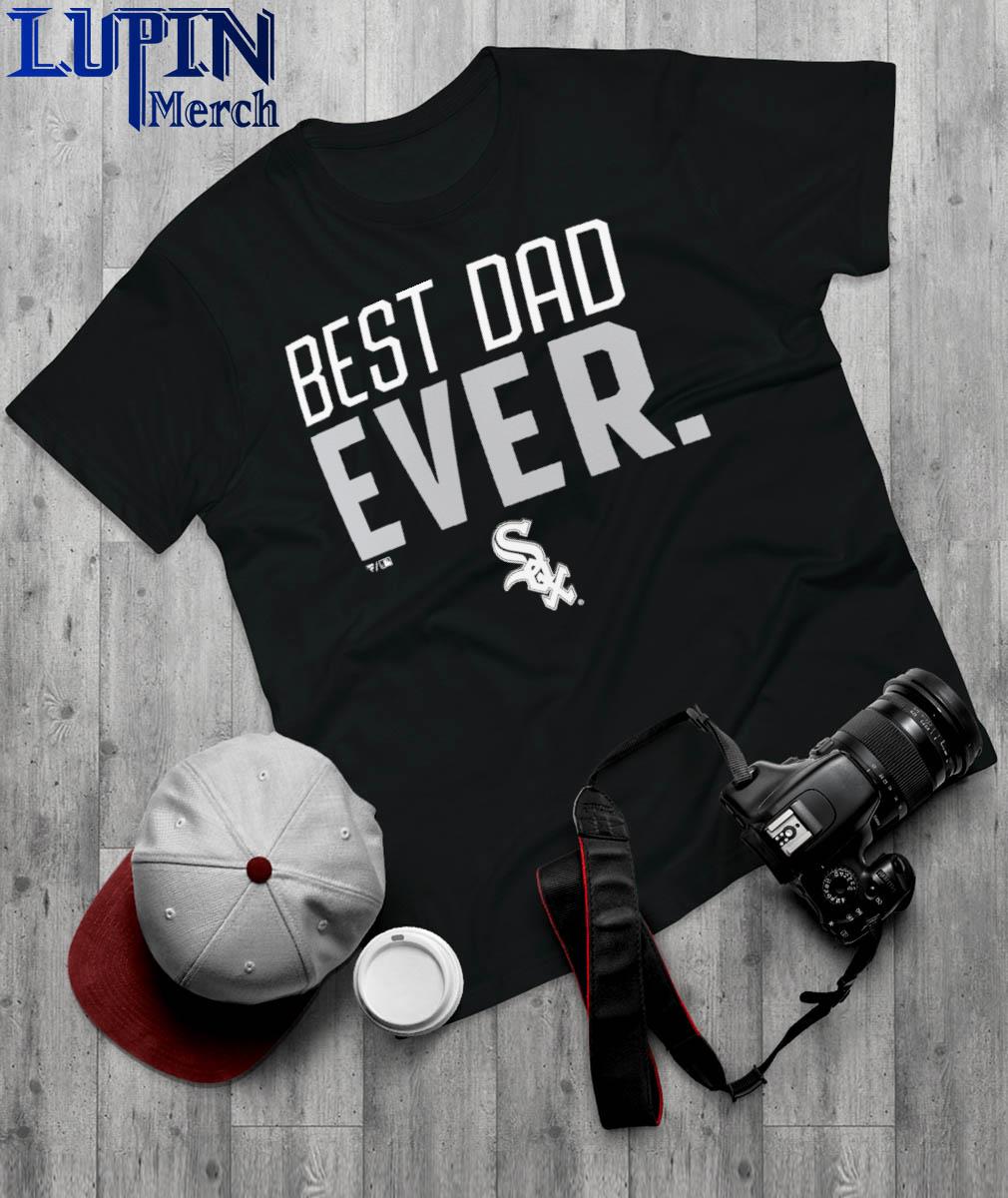 Official Official Chicago White Sox Best Dad Ever Logo Father's Day T-Shirt,  hoodie, sweater, long sleeve and tank top