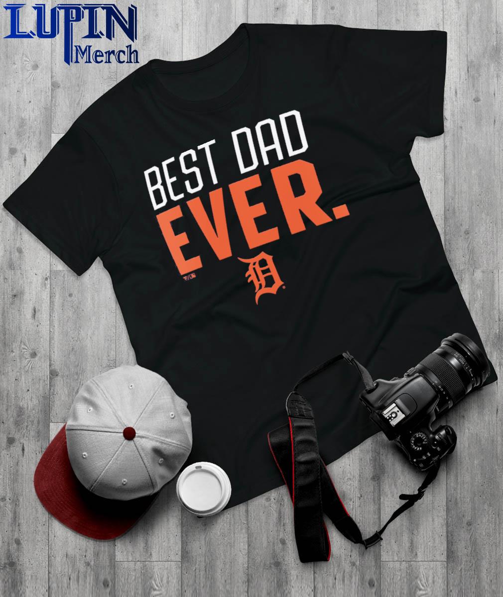 Official Detroit tigers best dad ever logo father's day T-shirt, hoodie,  tank top, sweater and long sleeve t-shirt