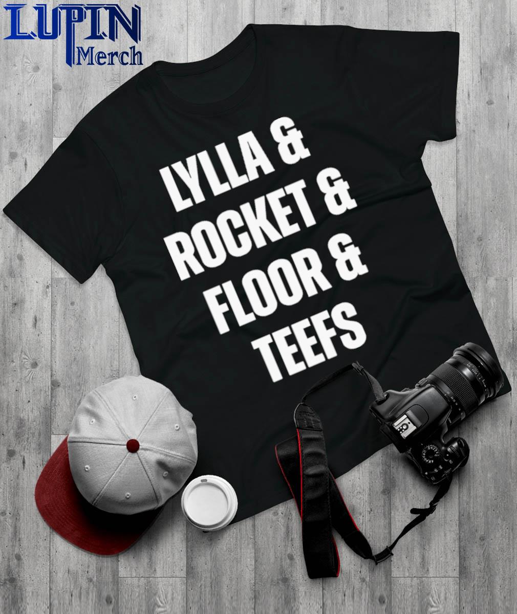 Lylla Rocket Teefs Floor Friends Shirt, Guardians Of The Galaxy