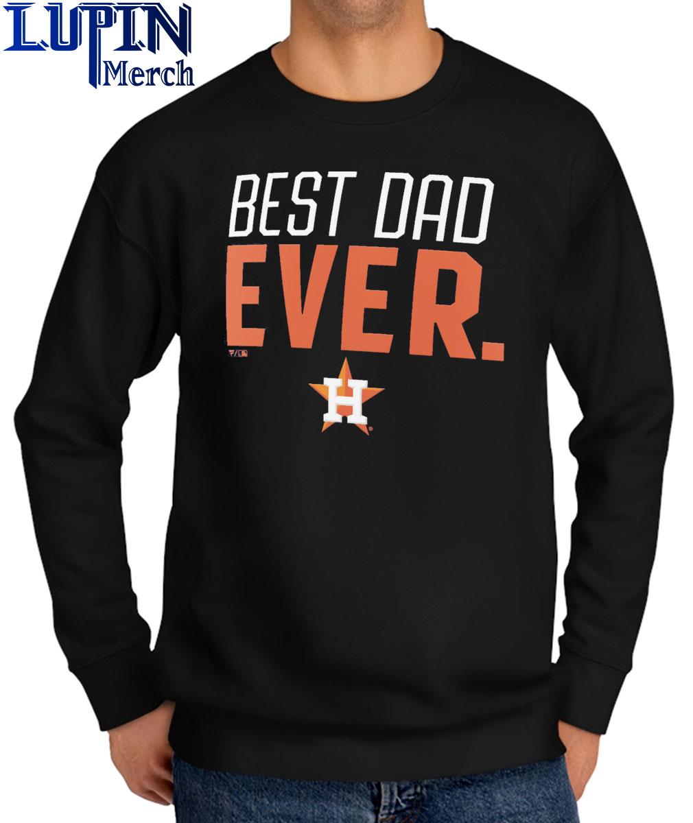 Official Houston Astros Best Dad Ever Logo Father's Day T-Shirt