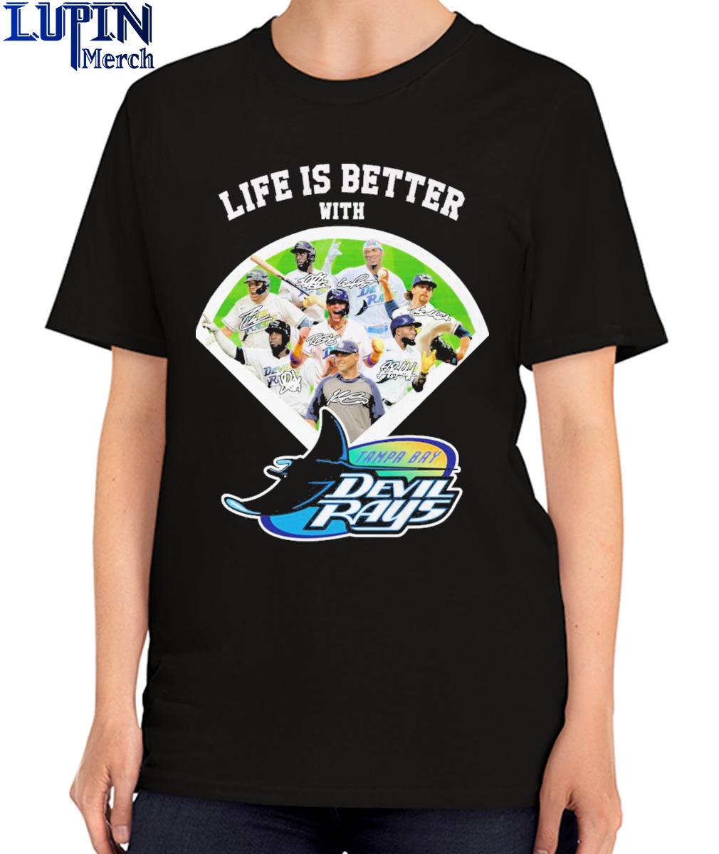 Official Life is better with Tampa Bay Devil rays signatures shirt, hoodie,  sweater, long sleeve and tank top