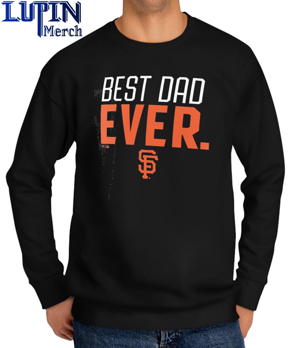 San Francisco Giants Big and Tall Best Dad 2023 Shirt, hoodie, sweater,  long sleeve and tank top