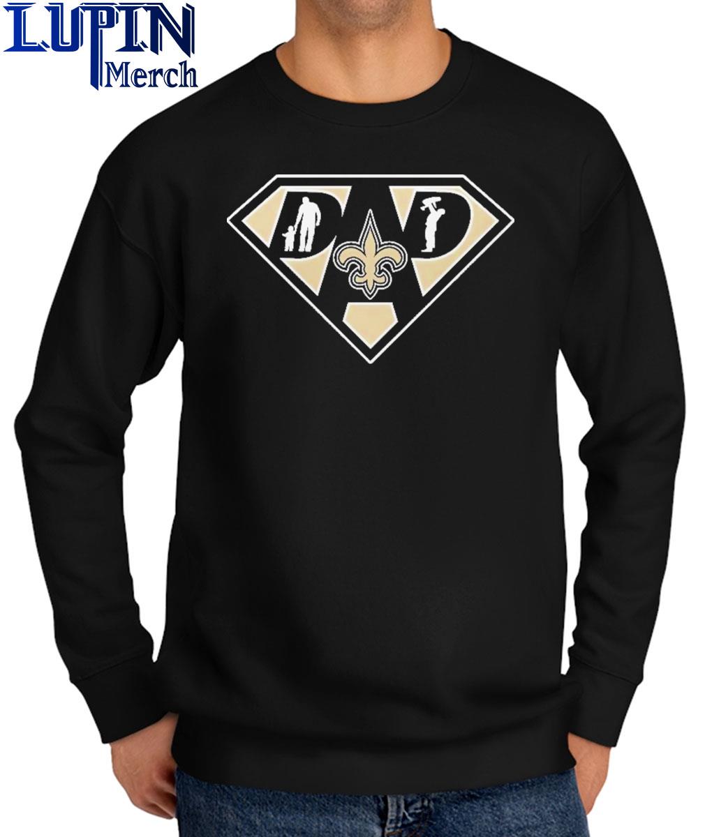 New Orleans Saints Strong Like Dad Superman T-Shirt - T-shirts Low Price