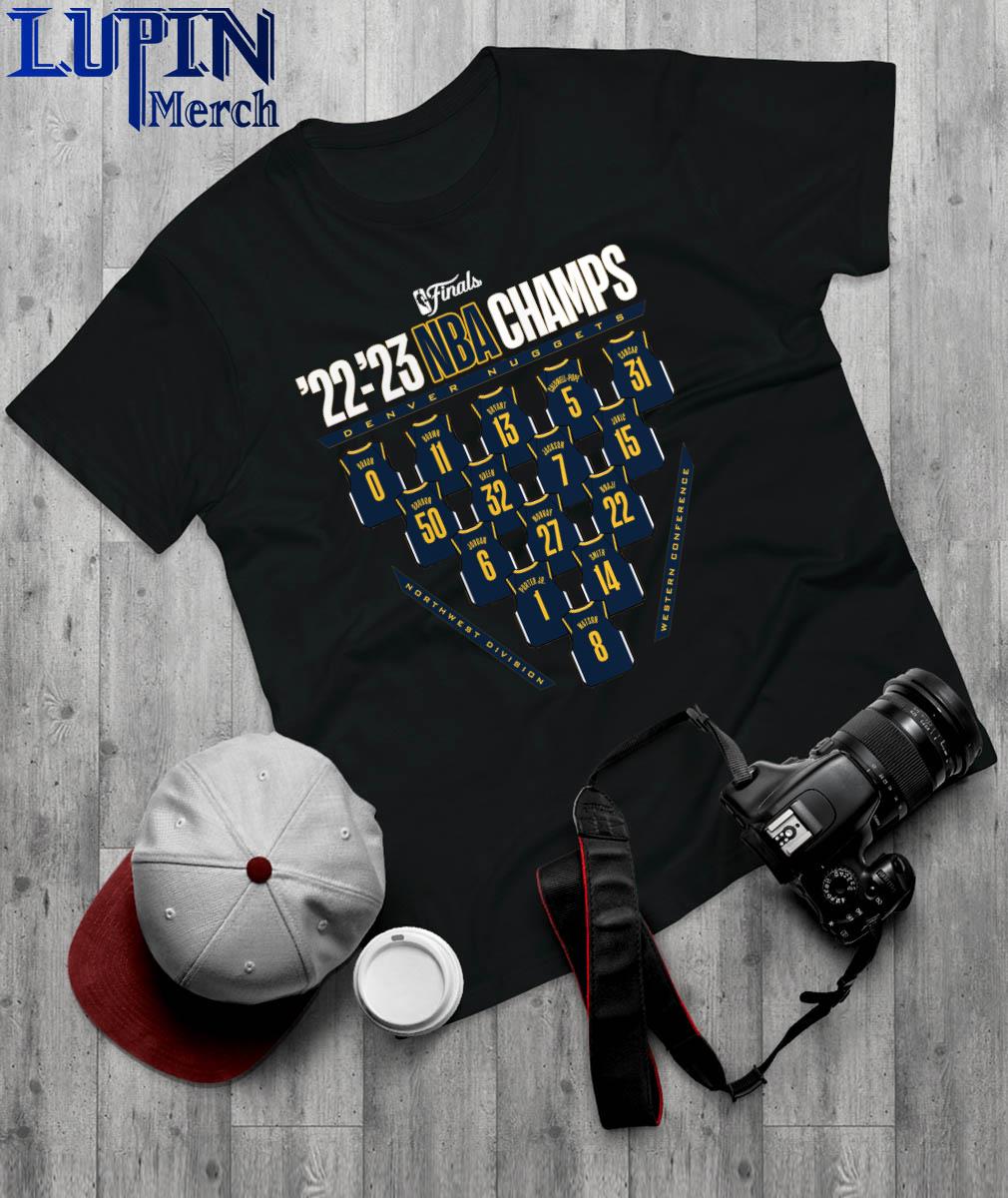 Design denver Nuggets 2023 NBA Finals Champions Close Out Jersey Roster T- Shirt, hoodie, sweater, long sleeve and tank top