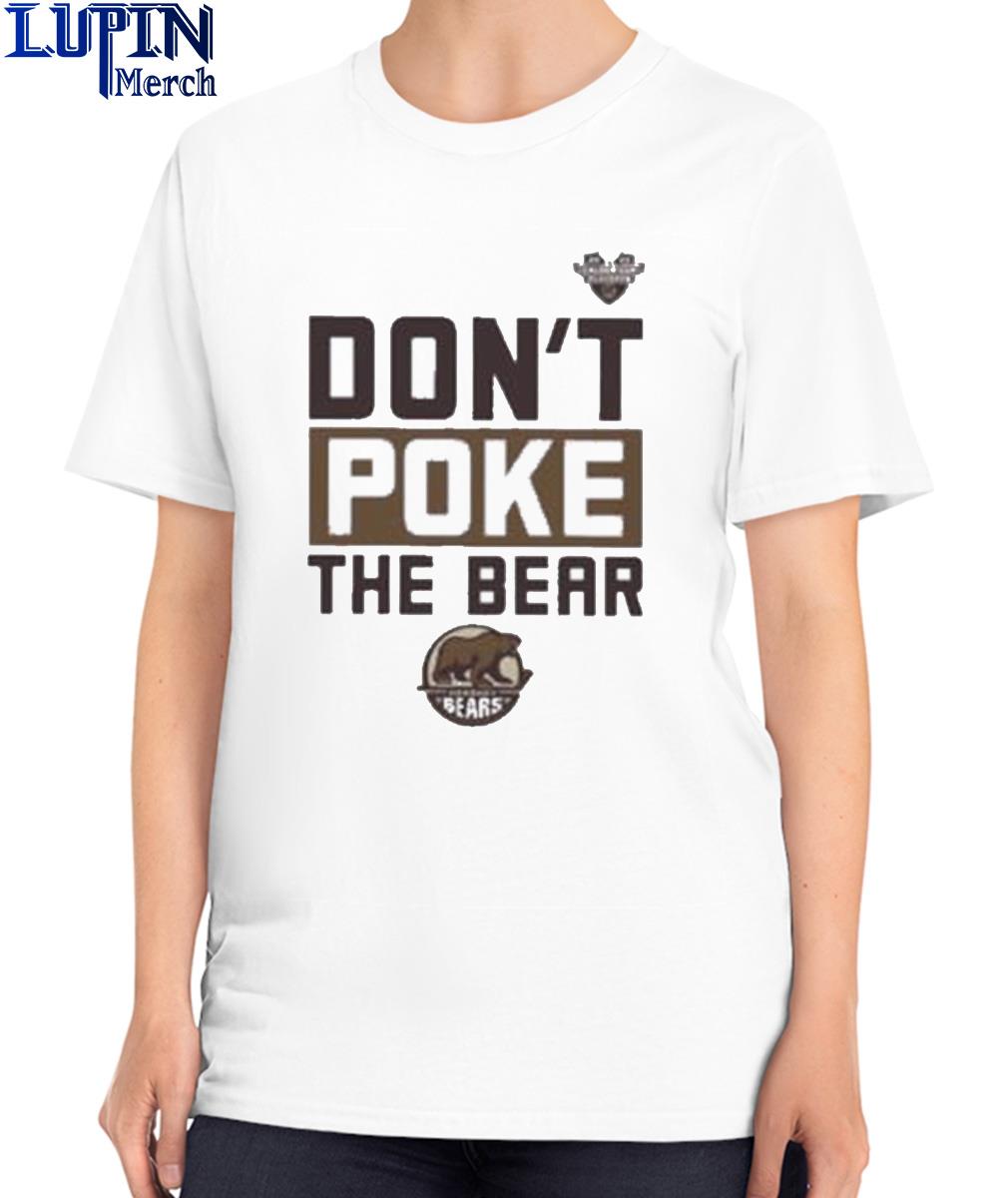 Hershey Bears Dont Poke The Bear Calder Cup Playoffs Shirt