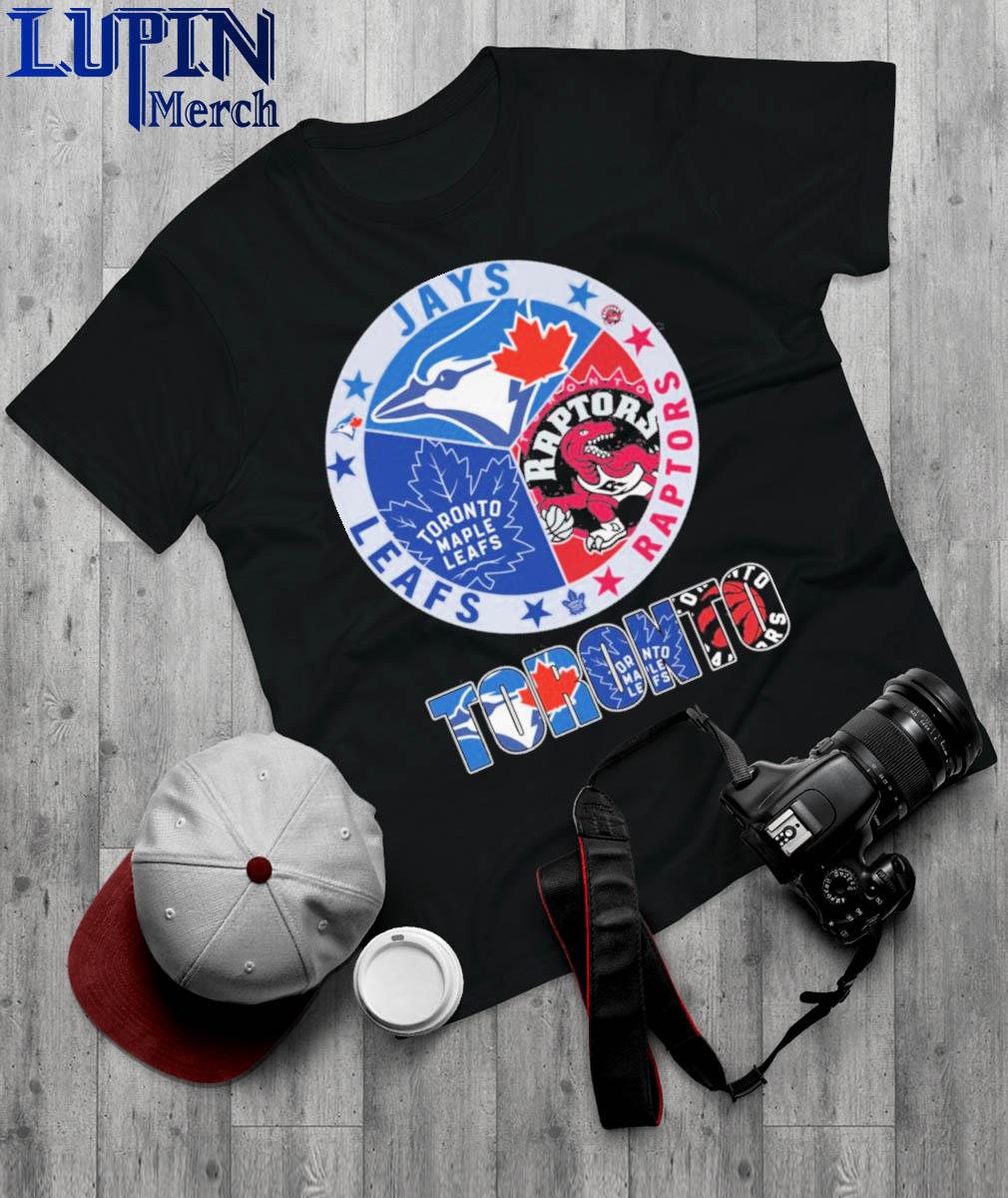 Toronto Maple Leafs Toronto Blue Jays Toronto Raptors T Shirt