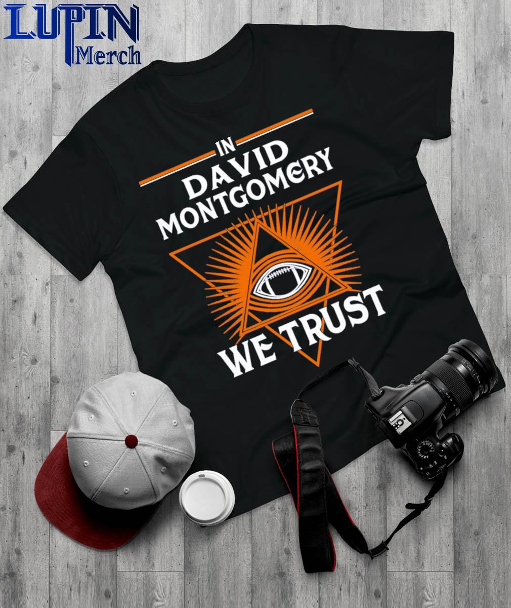 David Montgomery We Trust Chicago Football Fan T Shirt – theWindyCityTshirts