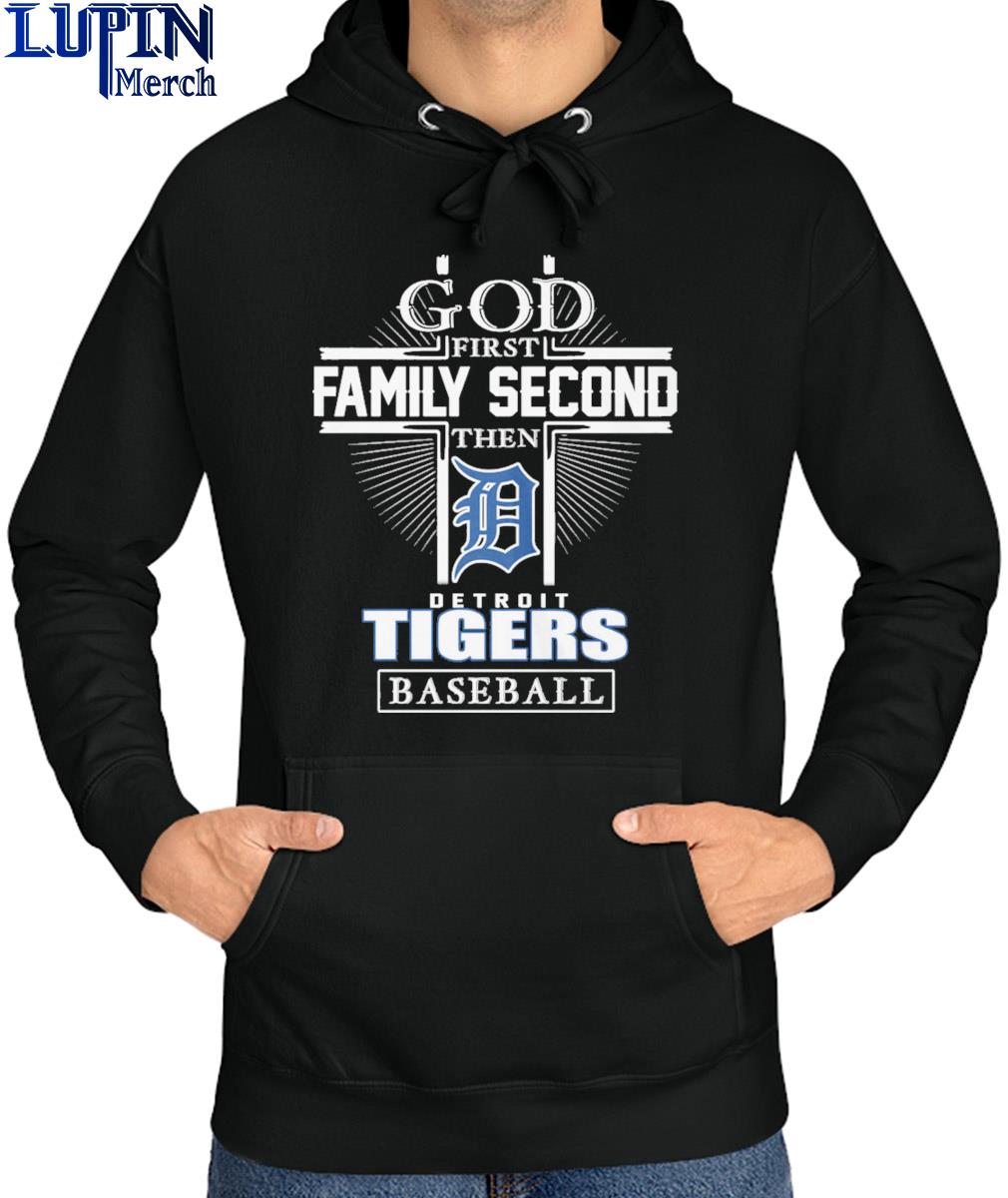 Official god first family second then detroit tigers baseball logo 2023 T- shirts, hoodie, sweater, long sleeve and tank top