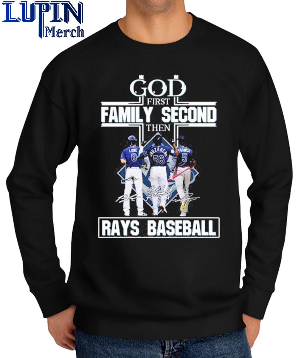 God First Family Second Then Tampa Bay Rays Baseball T Shirt - Growkoc