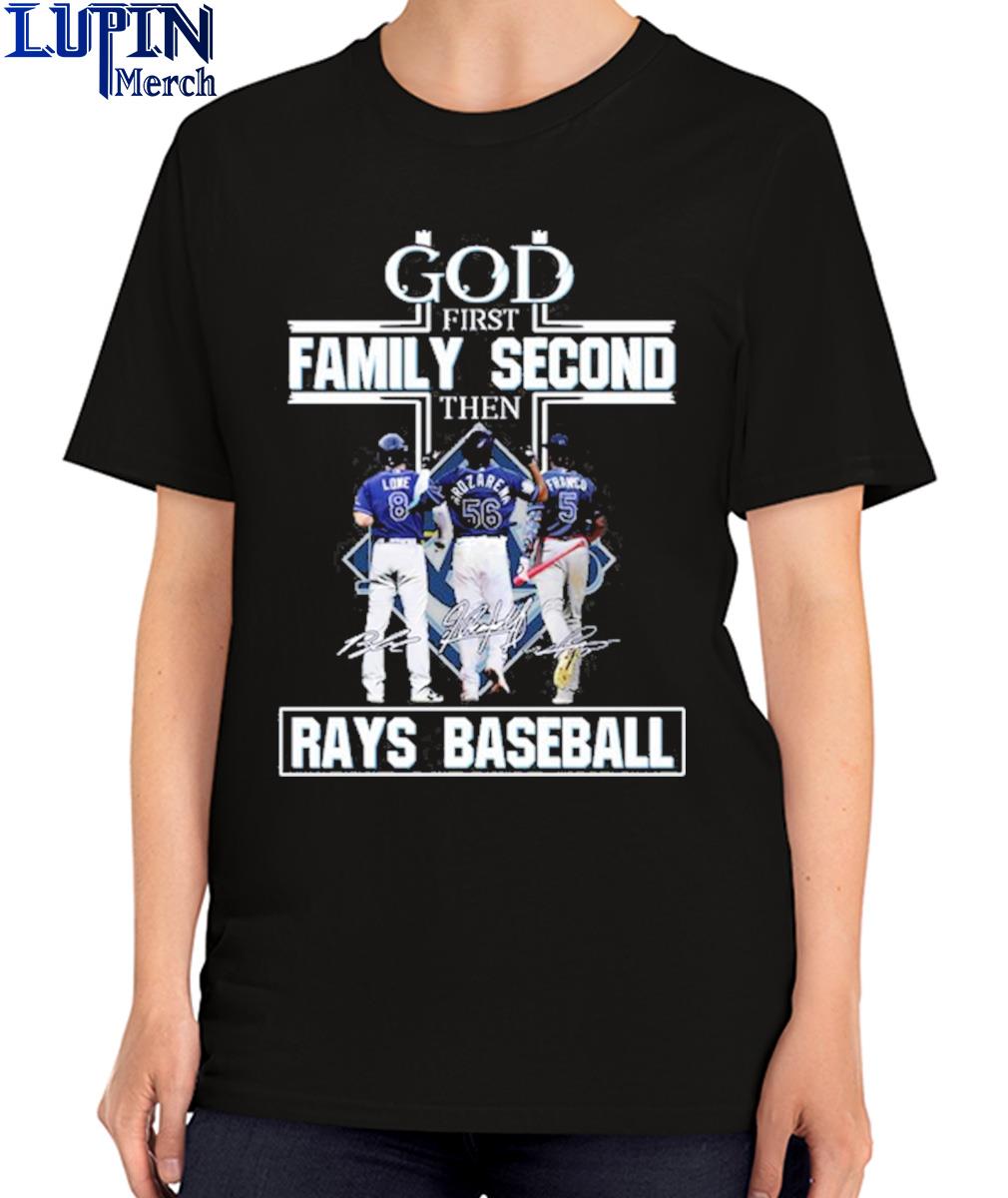 Design god first family second then tampa bay rays baseball shirt, hoodie,  sweater, long sleeve and tank top