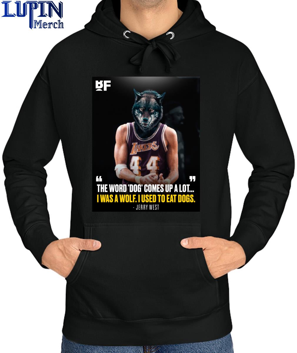I'm A Wolf Jerry West Quote Basketball Fan T Shirt