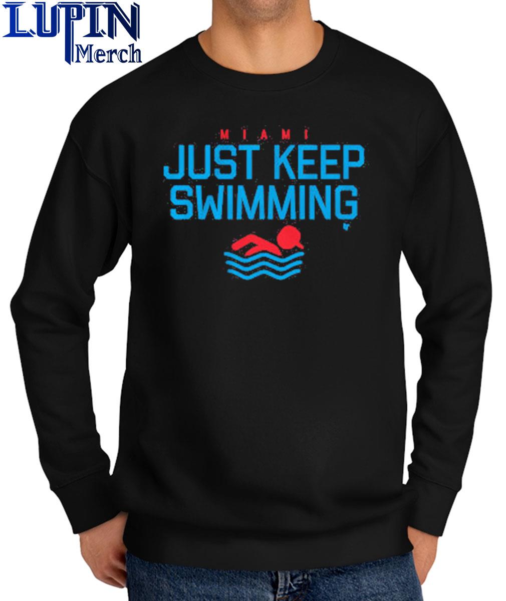 Miami Marlins Just Keep Swimming Shirt