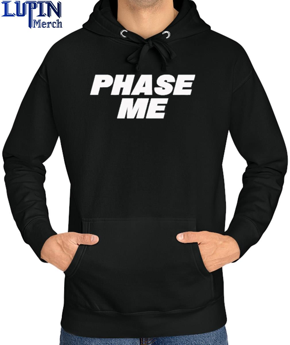 Official aaron Rodgers Phase Me Shirt, hoodie, sweater, long sleeve and  tank top