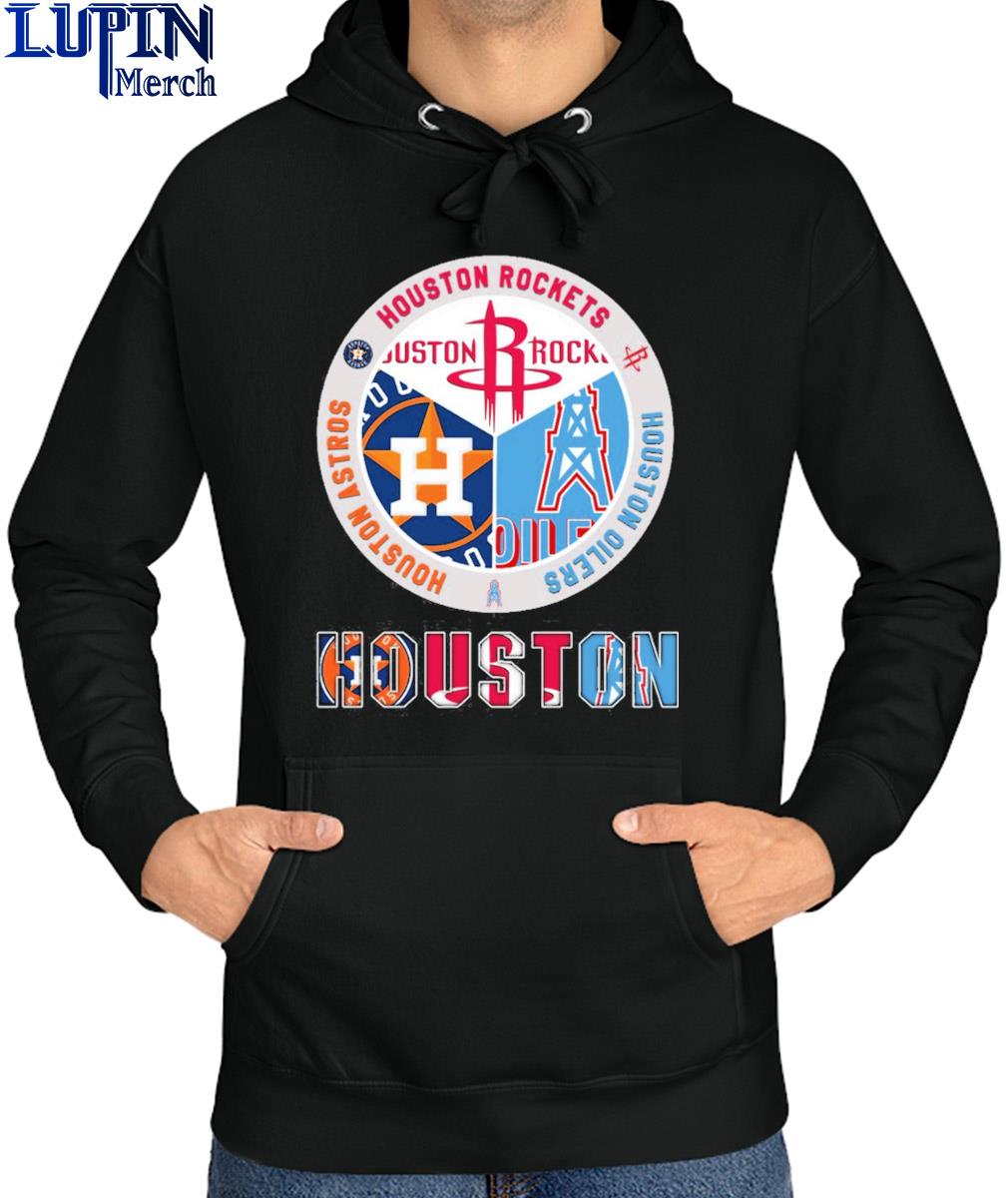 Official houston sport teams houston rockets houston astros and houston  oilers shirt, hoodie, sweater, long sleeve and tank top