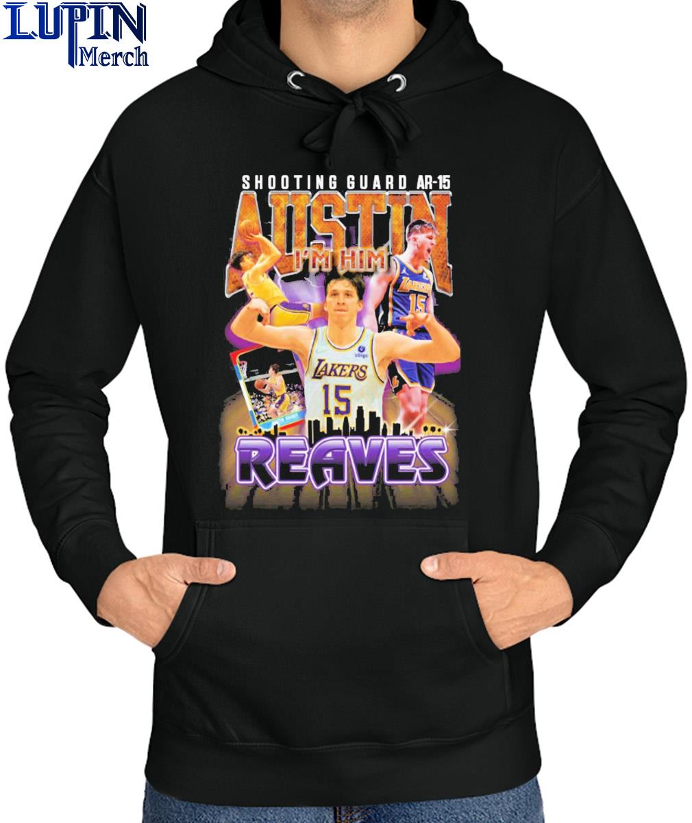 Official Lakers I'm him austin reaves T-shirt, hoodie, sweater, long sleeve  and tank top