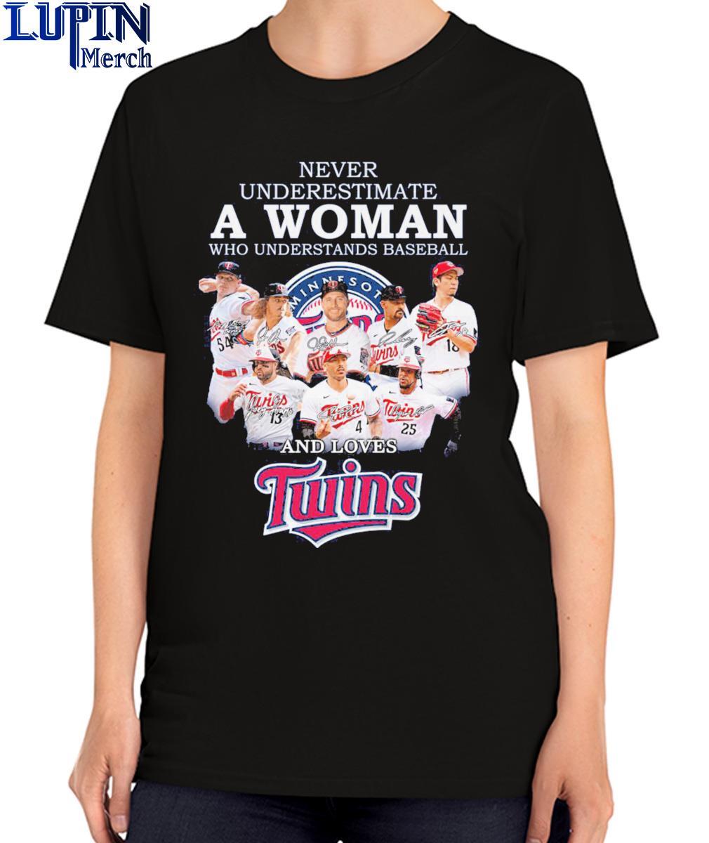 Never underestimate a woman who understands baseball and loves Minnesota  Twins signatures shirt, hoodie, sweater, long sleeve and tank top