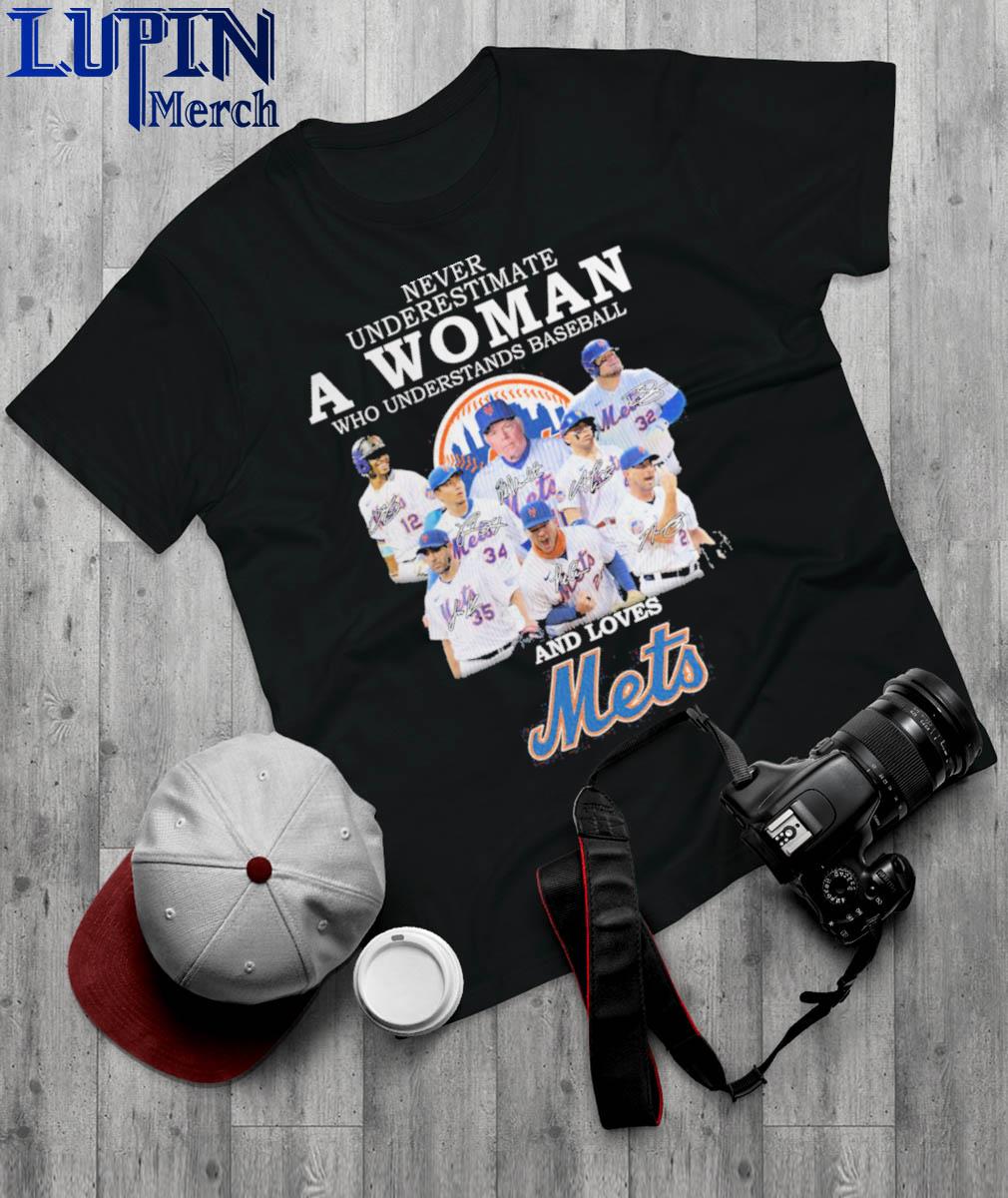 Official Never Underestimate A Woman Who Understands Baseball And Loves  Mets Shirt, hoodie, sweater, long sleeve and tank top