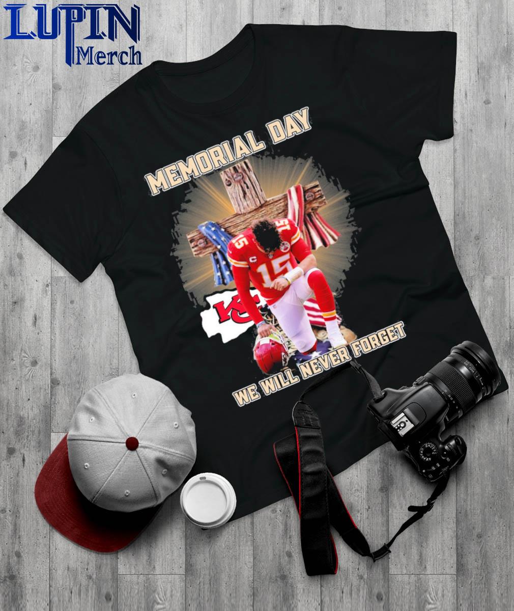 Official Patrick Mahomes Kansas City Chiefs 2023 Memorial Day We Will Never  Forget Shirt, hoodie, sweater, long sleeve and tank top