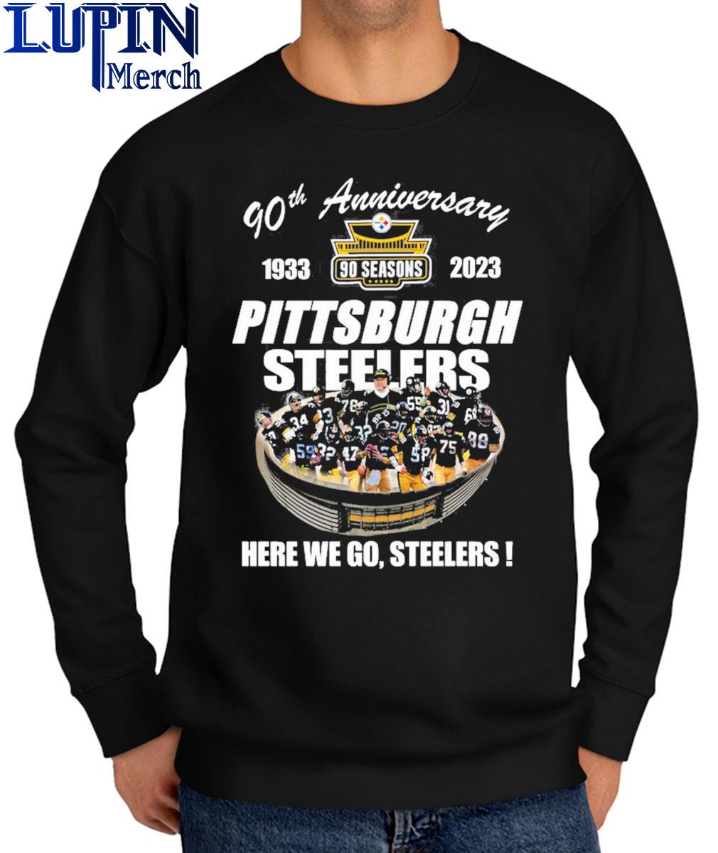 Pittsburgh Steelers 90th Anniversary Stadium here we go Steelers shirt,  hoodie, sweater, long sleeve and tank top