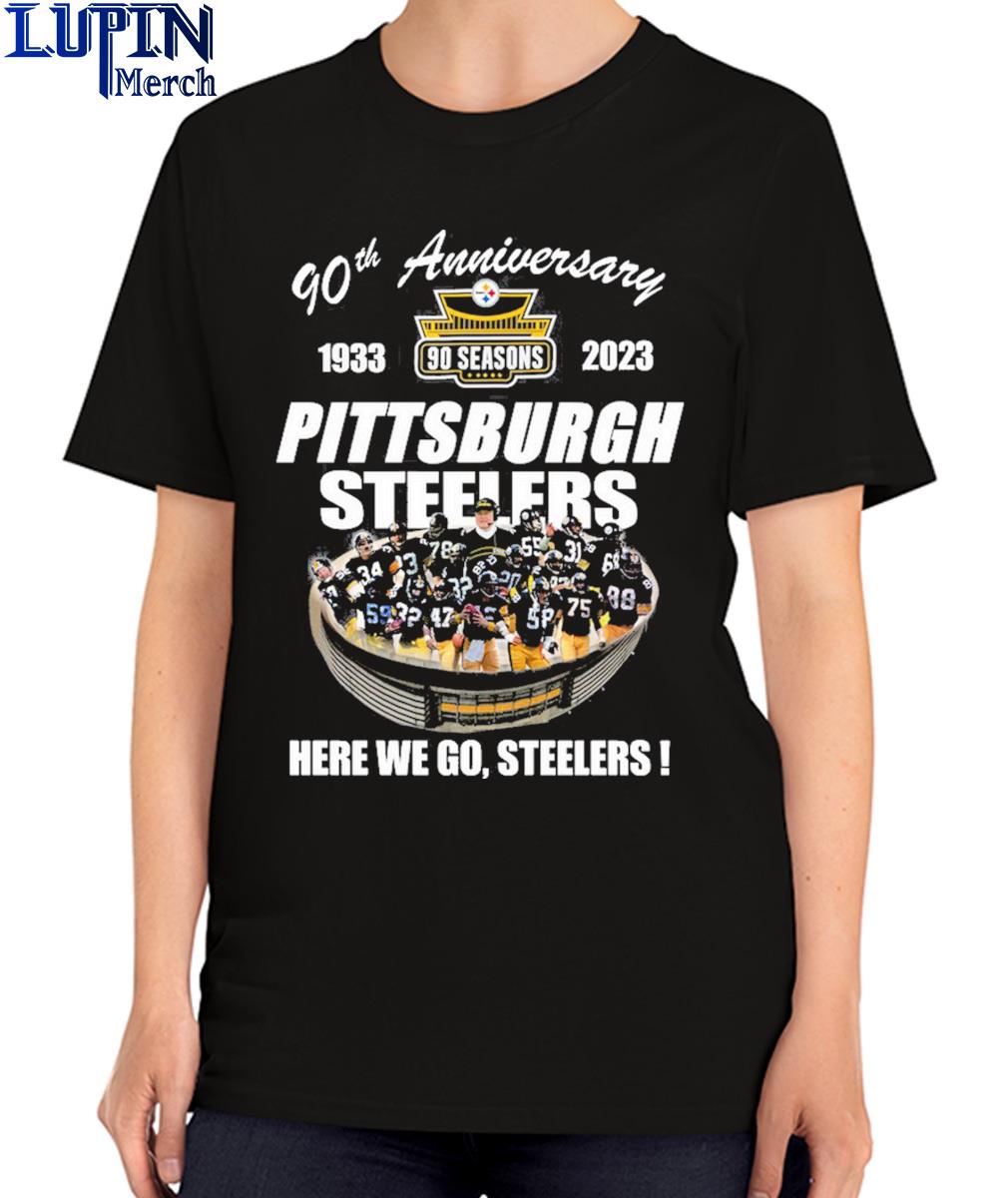 90th anniversary Pittsburgh Steelers here we go Steelers shirt - Dalatshirt