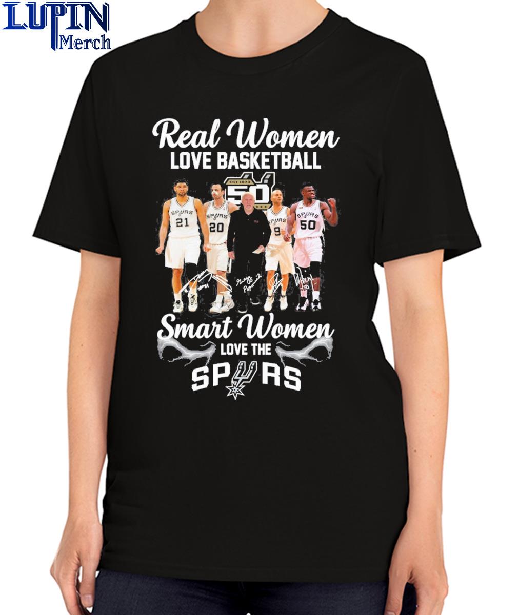 Real women love basketball smart women love the San Antonio Spurs