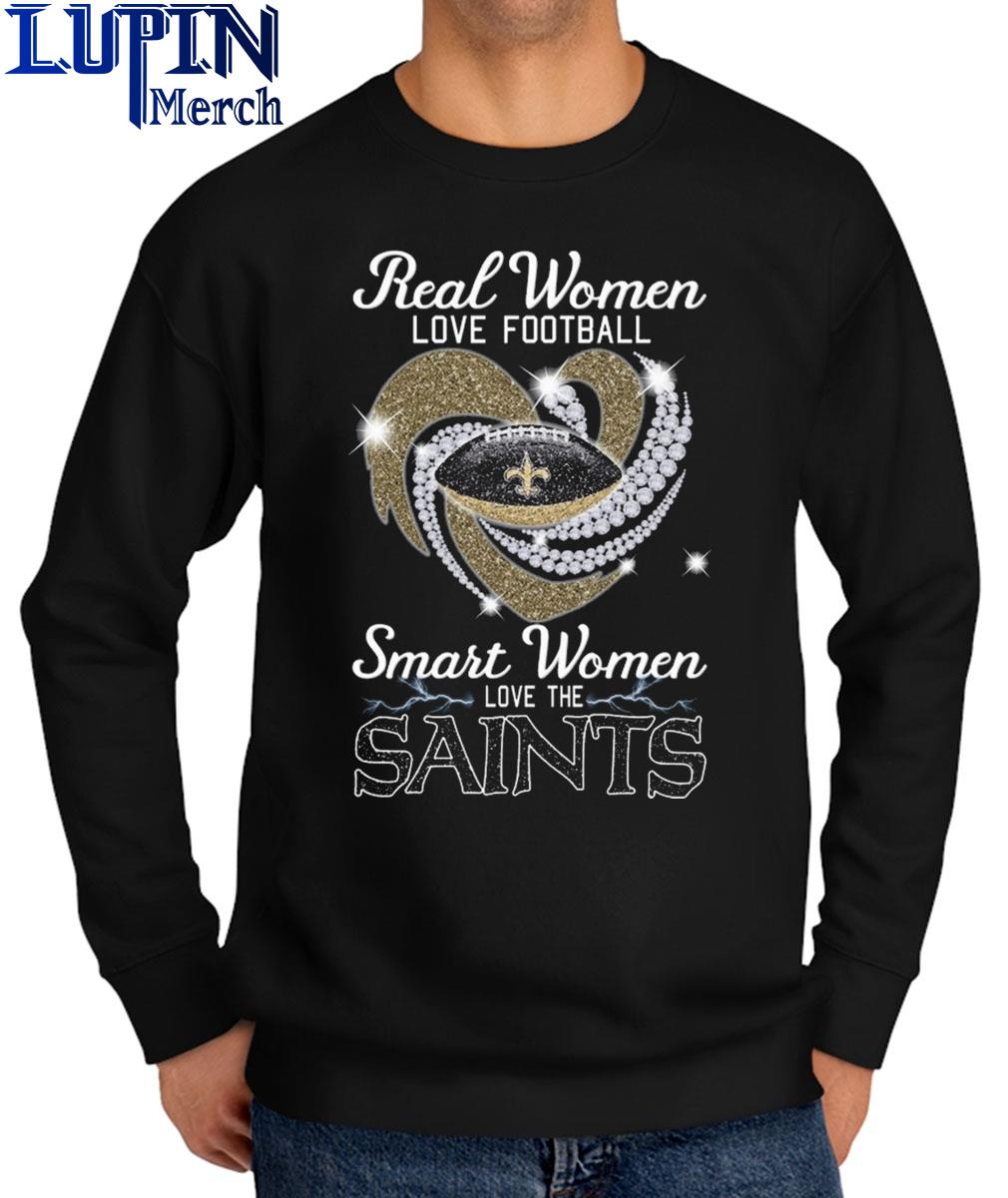 Official real women love football smart women love the new orleans saints  heart diamond 2023 shirt, hoodie, sweater, long sleeve and tank top