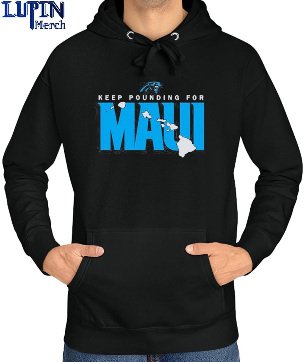 Official Carolina Panthers Keep Pounding For Maui Shirt, hoodie, sweater,  long sleeve and tank top