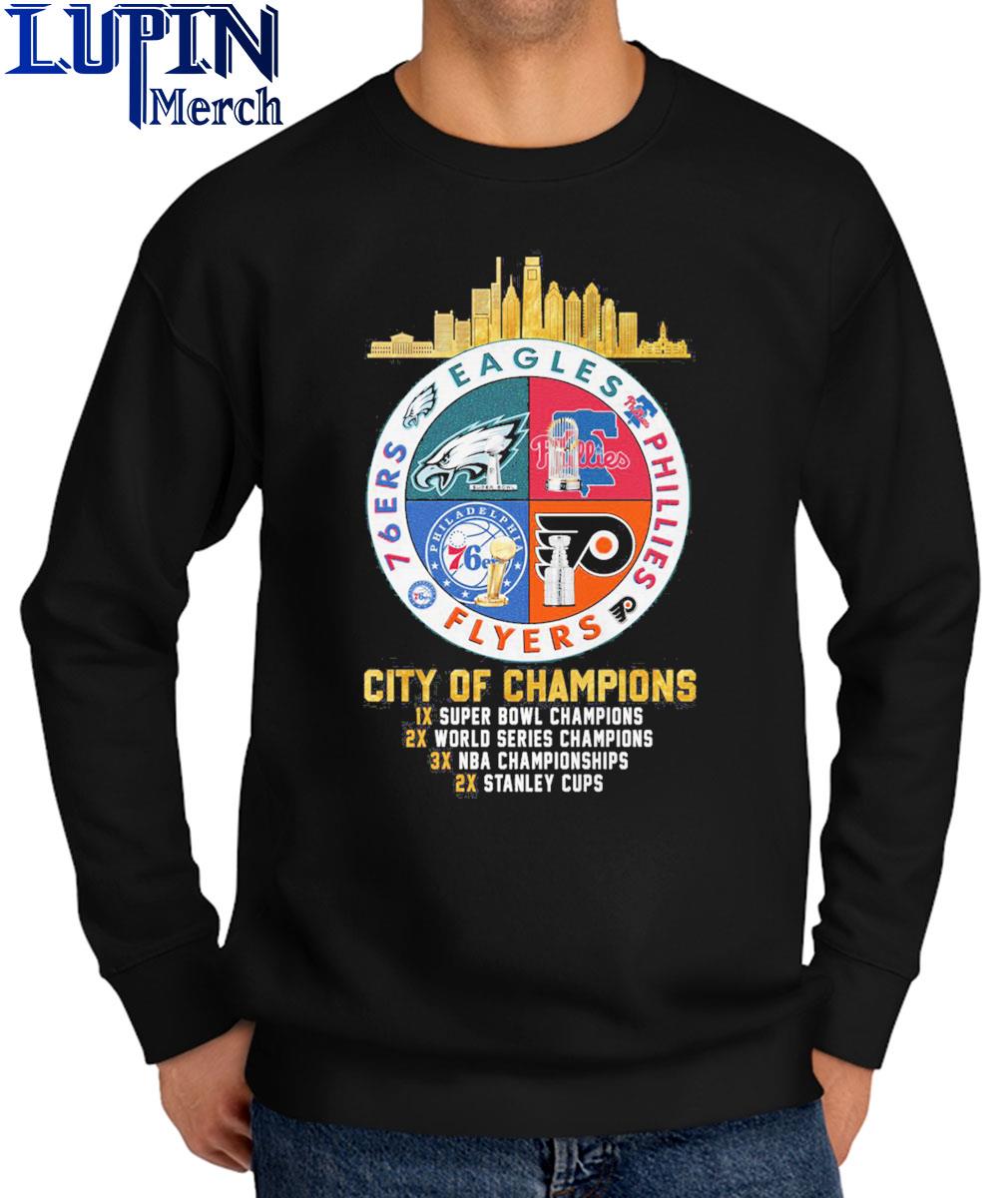 Official philadelphia eagles phillies flyers and 76ers city of champions  T-shirt, hoodie, sweater, long sleeve and tank top