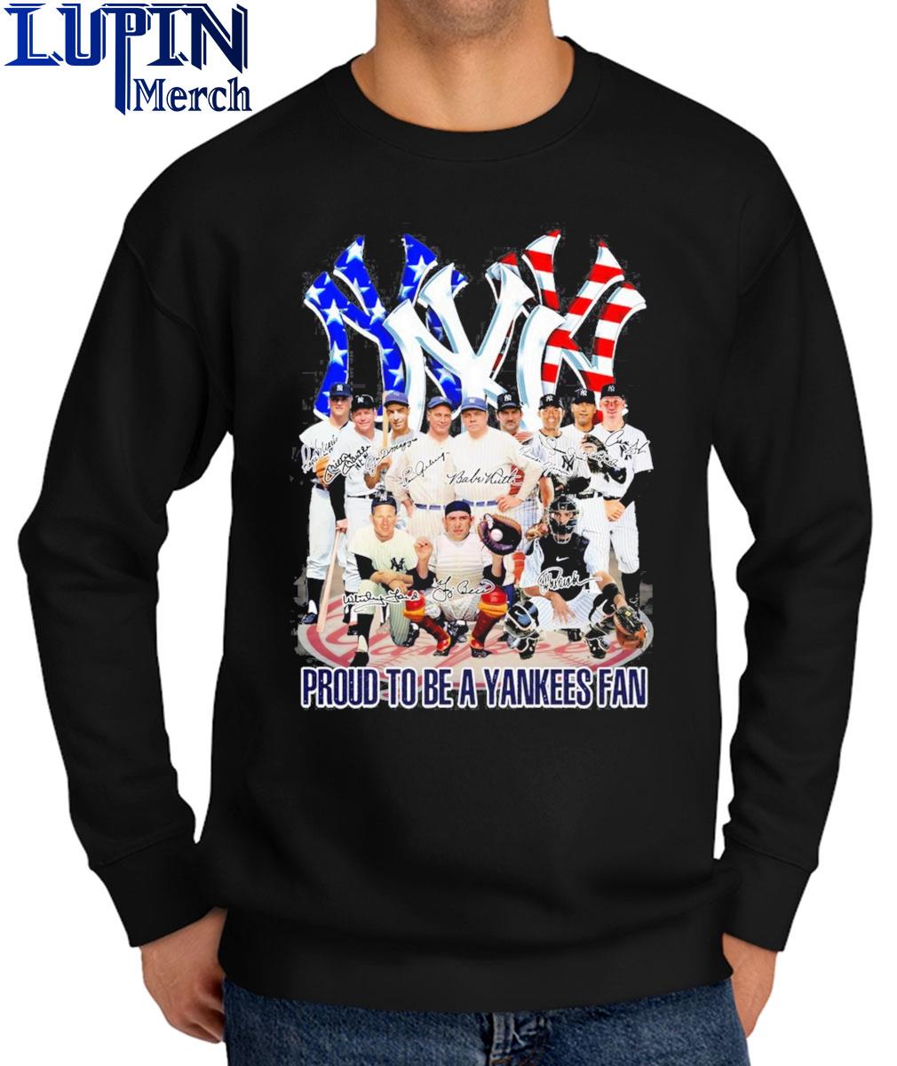 Official Proud To Be A Yankees Fan T-Shirt, hoodie, sweater, long