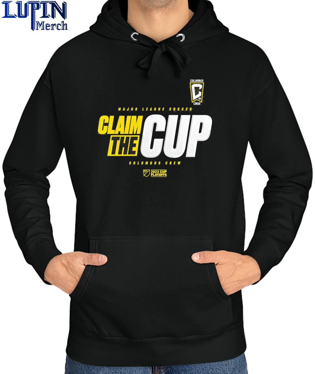 Columbus Crew 2023 MLS Cup Playoffs Major League Soccer Claim The Cup shirt,  hoodie, sweater, long sleeve and tank top