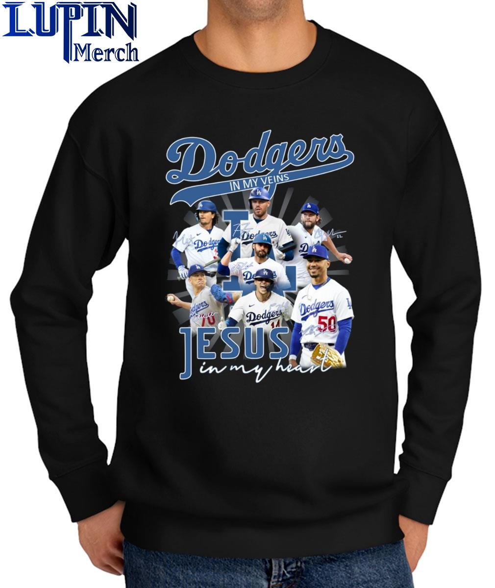 Dodgers In My Veins Jesus In My Heart T-Shirt, hoodie, sweater, long sleeve  and tank top