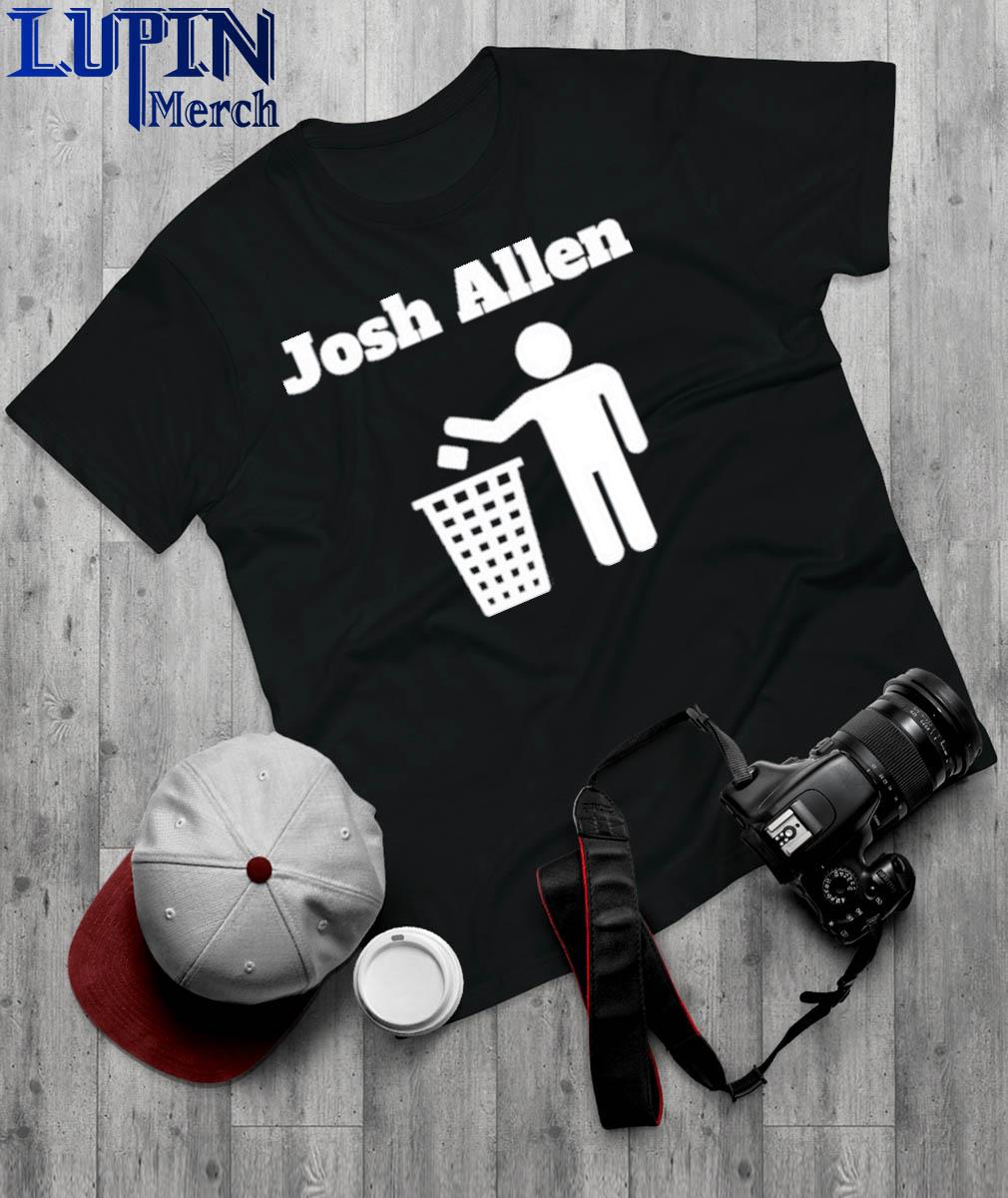 Josh Allen Trash T-Shirt, hoodie, sweater, long sleeve and tank top