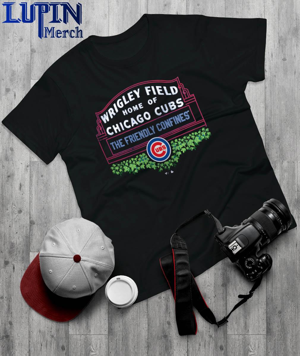 Wrigley Field Home Of Chicago Cubs The Friendly Confines shirt, hoodie,  sweater, long sleeve and tank top