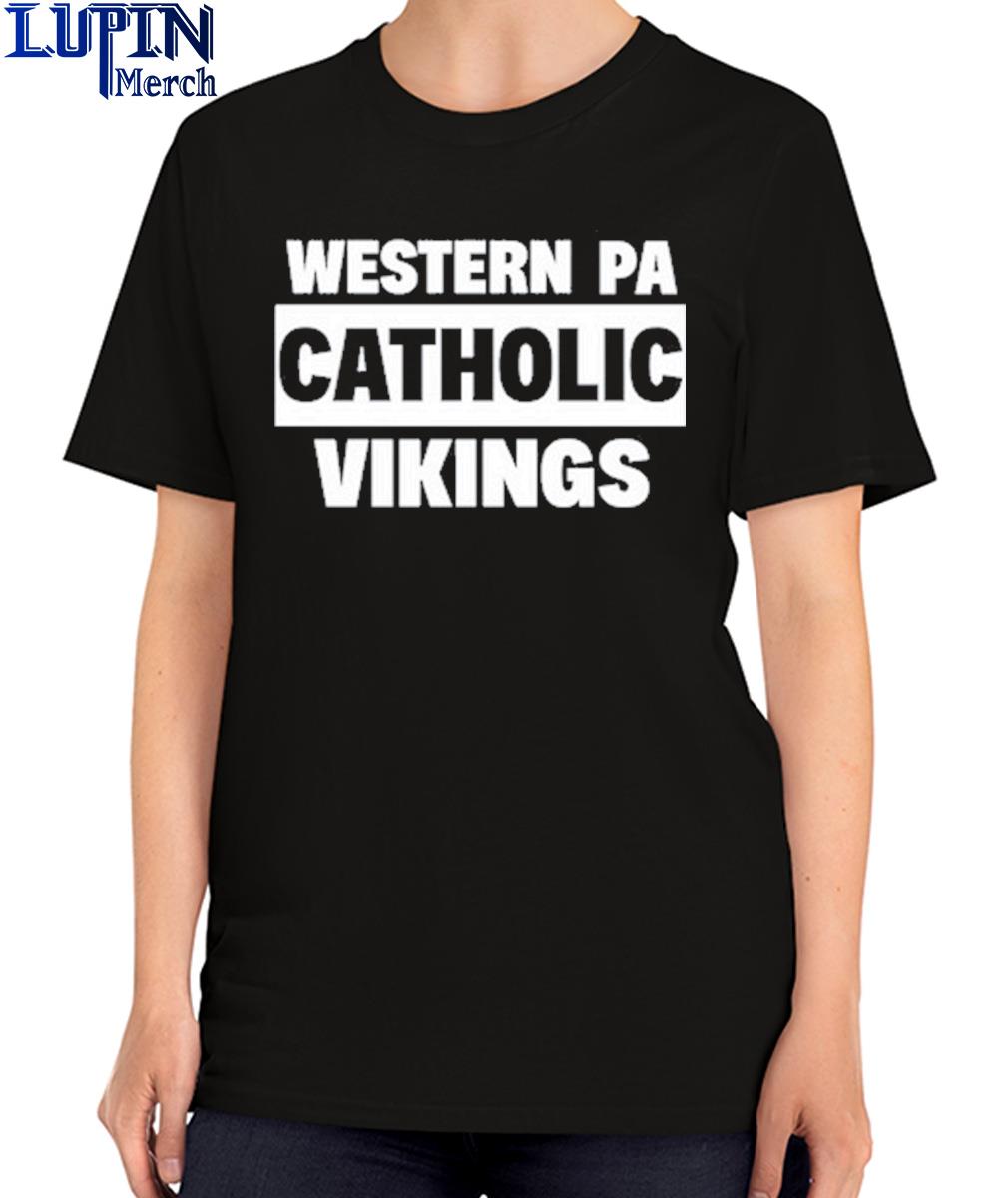 Western PA catholic vikings t-shirt, hoodie, sweater, long sleeve and tank  top