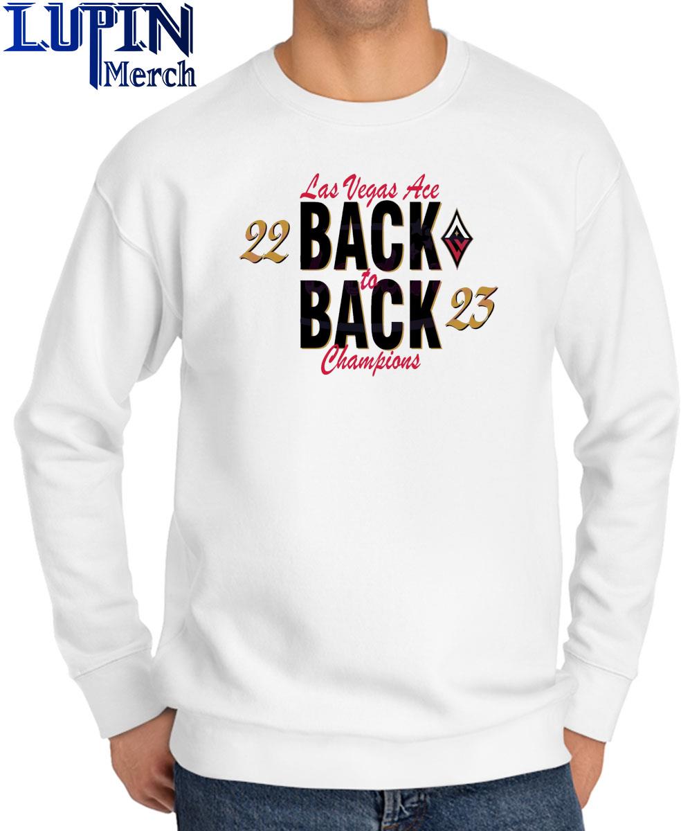 Las Vegas Aces Back to Back Champions WNBA 2023 Graphic Shirt, hoodie,  sweater, long sleeve and tank top