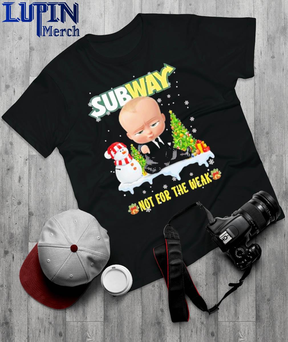 Official Boss Baby Subway Not For The Week Christmas Shirt